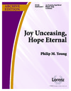Joy Unceasng Hope Eternal
