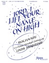 Lord I Lift Your Name on High