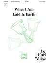 When I Am Laid in Earth
