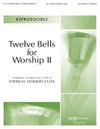 Twelve Bells for Worship II