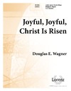 Joyful Joyful Christ is Risen
