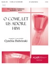 O Come Let Us Adore Him