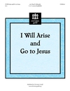 I Will Arise and Go to Jesus