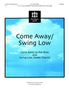 Come Away - Swing Low